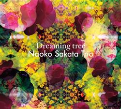 online anhören Naoko Sakata Trio - Dreaming Tree
