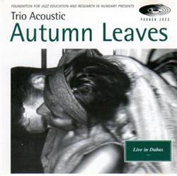 online anhören Trio Acoustic - Autumn Leaves