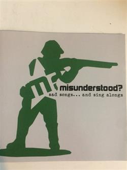 Download misunderstood - Sad Songs And Sing Alongs