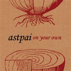 Album herunterladen Astpai - On Your Own