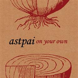 Download Astpai - On Your Own