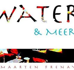 lataa albumi Maarten Frenay - Water Meer