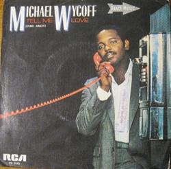 Download Michael Wycoff - Tell Me Love Díme Amor