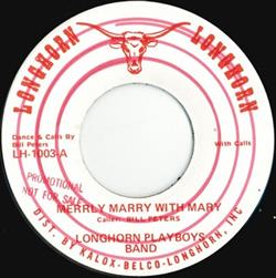 lataa albumi Longhorn Playboys Band - Merrly Marry With Mary