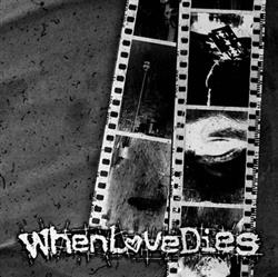WhenLoveDies - WhenLoveDies