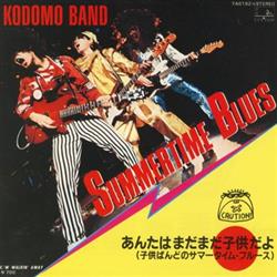 ascolta in linea Kodomo Band - Summertime Blues あんたはまだまだ子供だよ 子供ばんどのサマータイムブルース