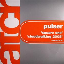 Album herunterladen Pulser - Square One Cloudwalking 2005
