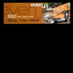 Download STP Feat Kevin Yost - Blow Your Mind