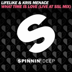 Download Lifelike & Kris Menace - What Time Is Love Live At SSL Mix