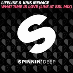 télécharger l'album Lifelike & Kris Menace - What Time Is Love Live At SSL Mix