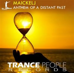 Album herunterladen MaickelJ - Anthem Of A Distant Past