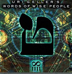 online anhören Uri Geller - Words Of Wise People
