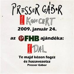 Download Presser Gábor - 1 Koncert 1 Dal