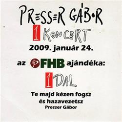 ladda ner album Presser Gábor - 1 Koncert 1 Dal