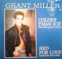 Album herunterladen Grant Miller - Colder Than Ice Mas Fria Que El Hielo Red For Love Ardiendo Por Amor