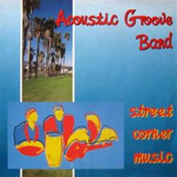 Download Acoustic Groove Band - Street Corner Music