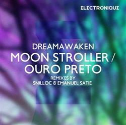 Album herunterladen DreamAwaken - Moon Stroller Ouro Preto