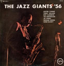 Download Lester Young, Teddy Wilson, Roy Eldridge, Vic Dickenson, Jo Jones, Freddie Green, Gene Ramey - The Jazz Giants 56