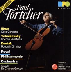online anhören Elgar, Tchaikovsky, Paul Tortelier, Royal Philharmonic Orchestra, Sir Charles Groves - Paul Tortelier