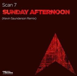 lyssna på nätet Scan 7 - Sunday Afternoon Kevin Saunderson Remix