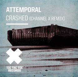 lyssna på nätet Attemporal - Crashed Channel X Remix