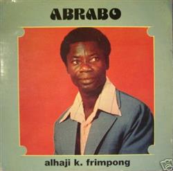kuunnella verkossa Alhaji K Frimpong - Abrabo