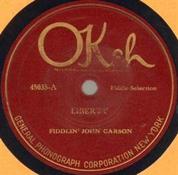 baixar álbum Fiddlin' John Carson - Liberty The Old Frying Pan And The Old Camp Kettle