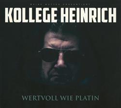 lataa albumi Kollege Heinrich - Wertvoll Wie Platin