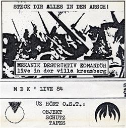 Download Mekanik Destrüktiv Komandöh - Steck Dir Alles In Den Arsch Mekanik Destrüktiv Komandöh Live In Der Villa Kreuzberg MDK Live 84