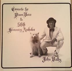 descargar álbum John Valby - Concerto For Piano Voice 500 Screaming Assholes