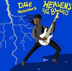 Download Dale Williams - Heavens Got the Blues