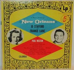 écouter en ligne Jo Stafford, Frankie Laine, Paul Weston And His Orchestra - A Musical Portrait Of New Orleans