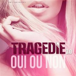 Album herunterladen Tragédie - Oui Ou Non