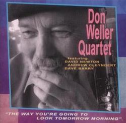 Download Don Weller Quartet - The Way Youre Going To Look Tomorrow Morning