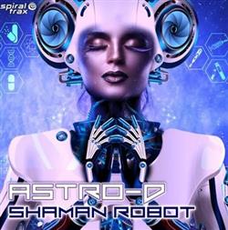 baixar álbum AstroD - Shaman Robot