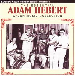 Download Adam Hebert - The Essential Adam Hebert Cajun Music Collection