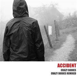 lyssna på nätet Accident - Crazy Bodies Remixes 2010