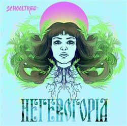 télécharger l'album Schooltree - Heterotopia