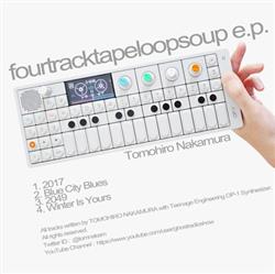 Download Tomohiro Nakamura - fourtracktapeloopsoup