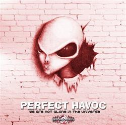 kuunnella verkossa Perfect Havoc - We Are Not Alone In The Universe