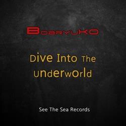 lataa albumi Bobryuko - Dive Into The Underworld