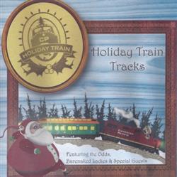 lataa albumi Various featuring Odds , Barenaked Ladies & Special Guests - Holiday Train Tracks