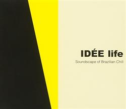 Download Various - Idée Life Soundscape Of Brazilian Chill