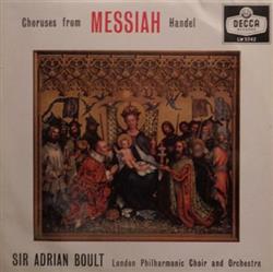 lataa albumi Handel, Sir Adrian Boult, London Philharmonic Choir And Orchestra - Choruses From Messiah