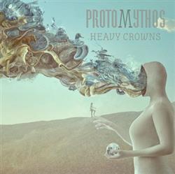 ouvir online Protomythos - Heavy Crowns