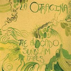 Download La Otracina - The Avocado Sunbeam Tapes