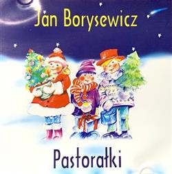 lytte på nettet Jan Borysewicz - Pastorałki