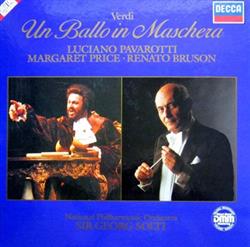 télécharger l'album Verdi, Luciano Pavarotti, Margaret Price, Renato Bruson, National Philharmonic Orchestra, Georg Solti - Un Ballo In Maschera