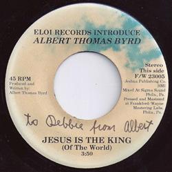 Download Albert Thomas Byrd - Jesus Is The King Jesus In Rule