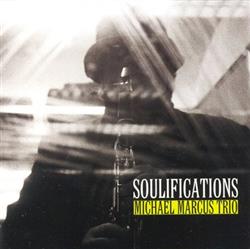 télécharger l'album Michael Marcus Trio - Soulifications